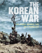 The Korean War: The Fight Across the 38th Parallel