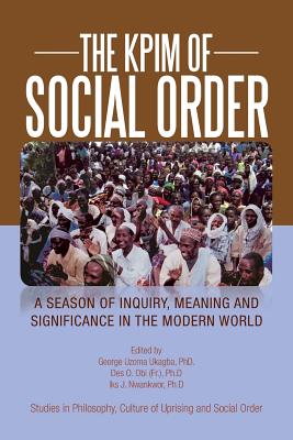 The KPIM of Social Order: A Season of Social Uprising - Iroegbu, Patrick E