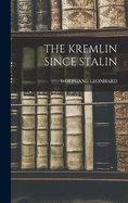 The Kremlin Since Stalin