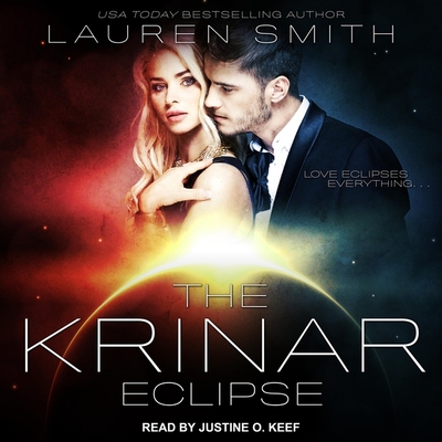 The Krinar Eclipse: A Krinar World Novel - Keef, Justine O (Read by), and Smith, Lauren