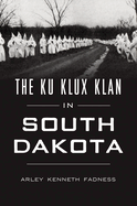 The Ku Klux Klan in South Dakota