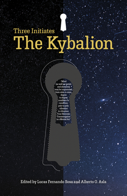 The Kybalion: The Three Initiates - Sosa, Lucas Fernando