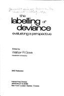 The Labelling of Deviance: Evaluating a Perspective: [Proceedings]