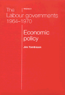 The Labour Governments 1964-1970 Volume 3: Economic Policy