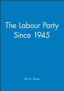 The Labour Party Since 1945