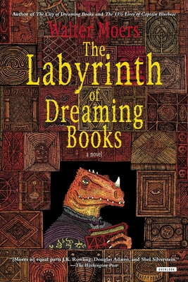 The Labyrinth of Dreaming Books: Zamonia Book Five Volume 5 - Moers, Walter, and Brown, John (Translated by)
