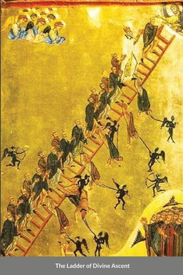 The Ladder of Divine Ascent - Climacus, Saint John, and Monastery, St George, and Christina, Nun