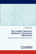 The Ladder Operator Method in Quantum Mechanics