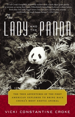 The Lady and the Panda: The True Adventures of the First American Explorer to Bring Back China's Most Exotic Animal - Croke, Vicki