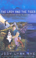 The Lady and the Tiger - Nye, Jody Lynn