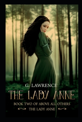 The Lady Anne - Aldrich, Brooke (Editor), and Lawrence, G