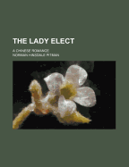 The Lady Elect: A Chinese Romance