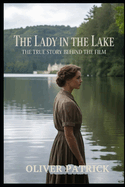 The Lady in the Lake: The True Story Behind the Film