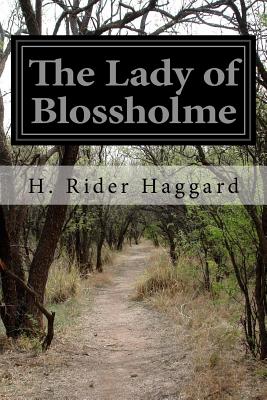 The Lady of Blossholme - Haggard, H Rider, Sir