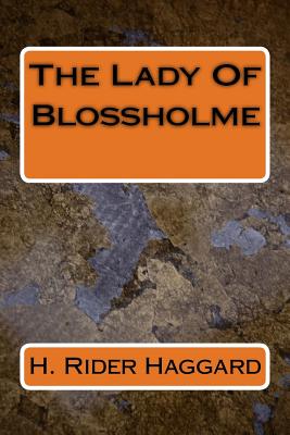 The Lady Of Blossholme - Haggard, H Rider, Sir