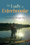 The Lady of Esterbrooke: Loves Journey Through Time