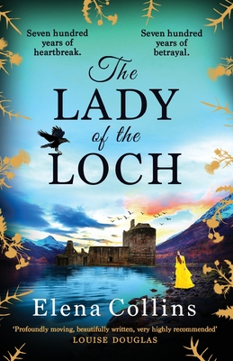 The Lady of the Loch: A page-turning, unforgettable timeslip novel from Elena Collins - Collins, Elena