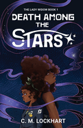 The Lady Widow: Death Among the Stars