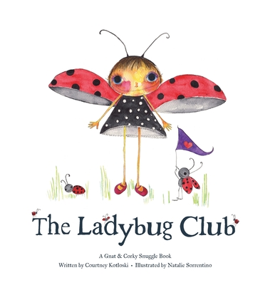 The Ladybug Club - Kotloski, Courtney