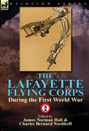 The Lafayette Flying Corps-During the First World War: Volume 2