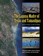 The Laguna Madre of Texas and Tamaulipas, Revised Edition: Volume 36