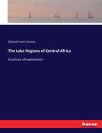 The Lake Regions of Central Africa: A picture of exploration