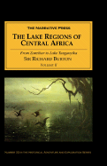 The Lake Regions of Central Africa Volume II: From Zanzibar to Lake Tanganyika - Burton, Richard Francis, Sir