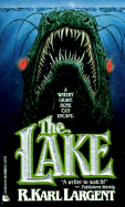 The Lake - Largent, R Karl