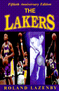 The Lakers: A Basketball Journey - Lazenby, Roland