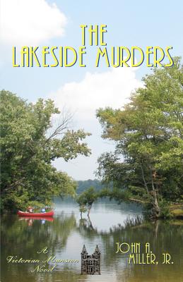 The Lakeside Murders: Victorian Mansion - Miller, John A, Jr.