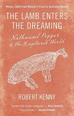 The Lamb Enters the Dreaming: Nathanael Pepper & the Ruptured World - Kenny, Robert