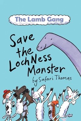 The Lamb Gang Save the Loch Ness monster - Thomas, Safari