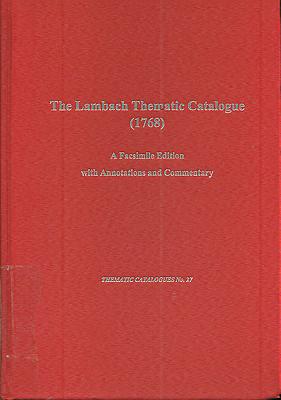 The Lambach Thematic Catalog (1768): A Facsimile Edition with Annotations and Commentary - Sherman, Charles H