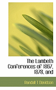 The Lambeth Conferences of 1867, 1878, and