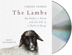 The Lambs: My Father, a Farm, and the Gift of a Flock of Sheep