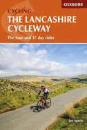 The Lancashire Cycleway: The Tour and 17 Day Rides