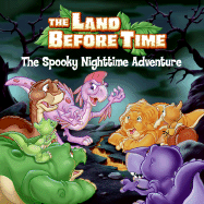 The Land Before Time: The Spooky Nighttime Adventure