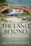 The Land Beyond...in His Footsteps