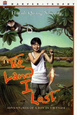 The Land I Lost: Adventures of a Boy in Vietnam - Huynh, Quang Nhuong