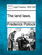 The Land Laws. - Pollock, Frederick, Sir