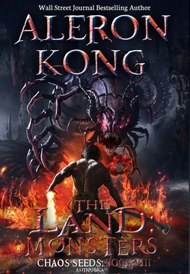 The Land: Monsters: A LitRPG Saga (Chaos Seeds, Book 8) - Kong, Aleron