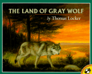 The Land of Gray Wolf - Locker, Thomas