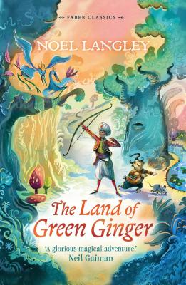 The Land of Green Ginger - Langley, Noel