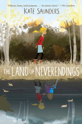 The Land of Neverendings - Saunders, Kate