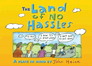 The Land of No Hassles - Heine, John