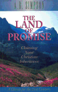 The Land of the Promise: Claiming Your Christian Inheritance