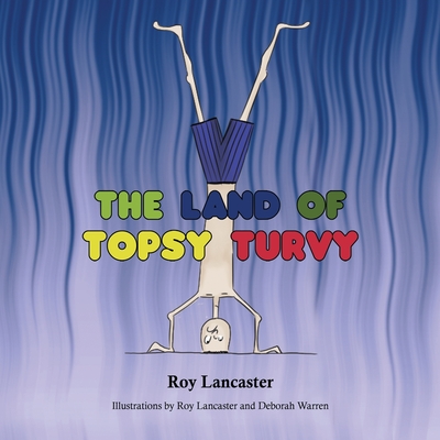 The Land of Topsy Turvy - Lancaster, Roy