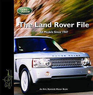 The Land Rover File - Dymock, Eric