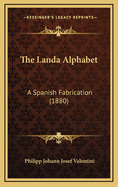 The Landa Alphabet: A Spanish Fabrication (1880)