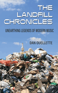 The Landfill Chronicles - Unearthing Legends of Modern Music